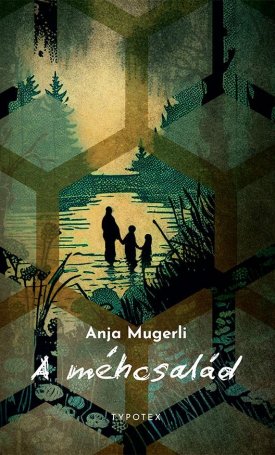 Mugerli, Anja: A méhcsalád