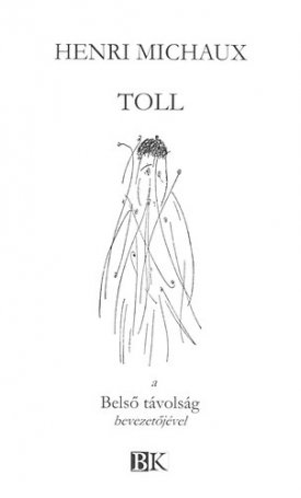 Michaux, Henri: Toll - A Belső távolság bevezetőjével