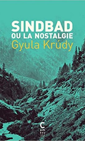 Krúdy Gyula: Sindbad ou la nostalgie