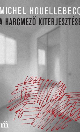 Houellebecq, Michel: A harcmező kiterjesztése