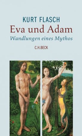 Flasch, Kurt: Eva und Adam - Wandlungen eines Mythos