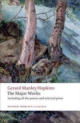 The Major Works - including all the poems and selected prose