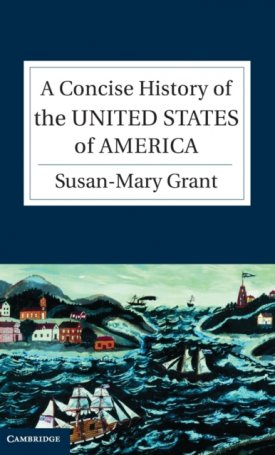 Concise History of the United States of America, A-  The Making of the American Nation