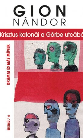Gion Nándor: Krisztus katonái a Görbe utcából