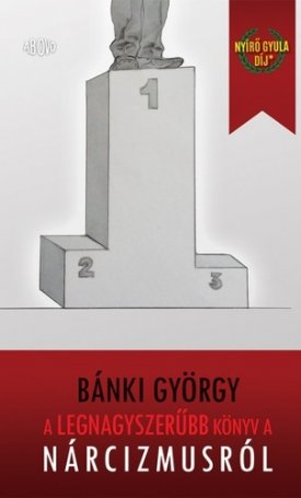 Bánki György: A legnagyszerűbb könyv a nárcizmusról