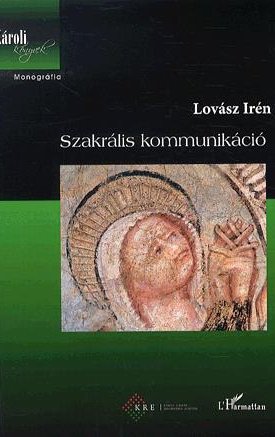 Lovász Irén: Szakrális kommunikáció