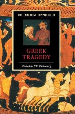 Easterling, P.E.: The Cambridge Companion to Greek Tragedy
