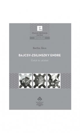 Bartha Ákos: Bajcsy-Zsilinszky Endre -Életút és utóélet