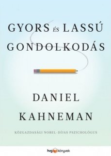 Kahneman, Daniel: Gyors és lassú gondolkodás
