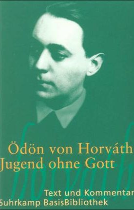 Horvath, von Ödön: Jugend ohne Gott